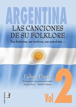 ARGENTINA. LAS CANCIONES DE SU FOLKLORE. VOL.2