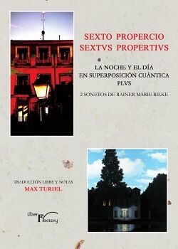 SEXTO PROPERCIO. SEXTUS PROPERTIVS. LA NOCHE Y EL DA, EN SUPERPOSICIN CUNTICA PLVS