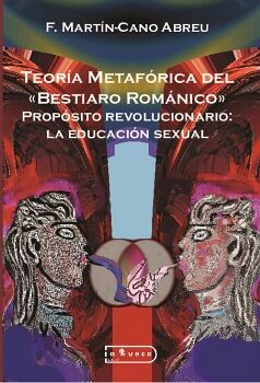 TEORA METAFRICA DEL BESTIARO ROMNICO. PROPSITO REVOLUCIONARIO: LA EDUCACIN SEXUAL