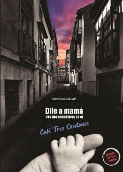 DILE A MAM� QUE NOS CONOCIMOS EN EL CAF� TRES CANTONES