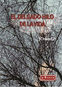 EL DELGADO HILO DE LA VIDA
