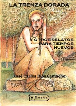 LA TRENZA DORADA Y OTROS RELATOS PARA TIEMPOS NUEVOS