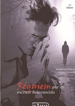R�QUIEM POR UN ESCRITOR DESCONOCIDO