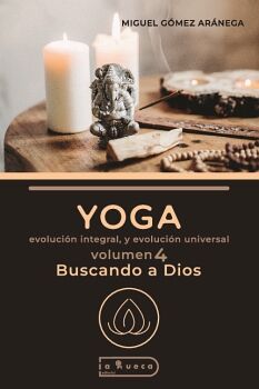 YOGA - EVOLUCI�N INTEGRAL Y EVOLUCI�N UNIVERSAL
