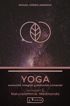 YOGA- EVOLUCI�N INTEGRAL Y EVOLUCI�N UNIVERSAL
