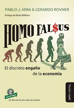 HOMO FALSUS. EL DISCRETO ENGA�O DE LA ECONOM�A
