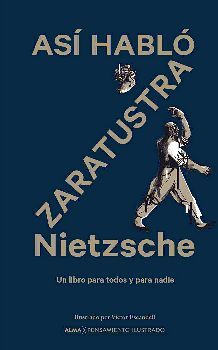 AS HABL ZARATUSTRA -UN LIBRO PARA TODOS Y PARA NADIE- (ILUST.)