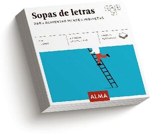 SOPAS DE LETRAS -PARA ALIMENTAR MENTES INQUIETAS-