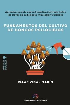 FUNDAMENTOS DEL CULTIVO DE HONGOS PSILOCIBIOS