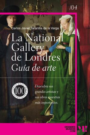LA NATIONAL GALLERY. GU�A DE ARTE