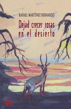 DEJAD CRECER ROSAS EN EL DESIERTO