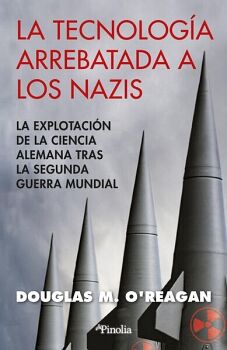 LA TECNOLOGA ARREBATADA A LOS NAZIS