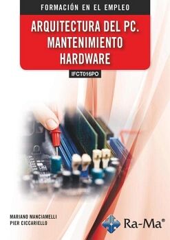 IFCT016PO ARQUITECTURA DEL PC - MANTENIMIENTO HARDWARE