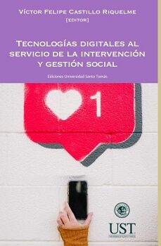TECNOLOG�AS DIGITALES AL SERVICIO DE LA INTERVENCI�N Y GESTI�N SOCIAL
