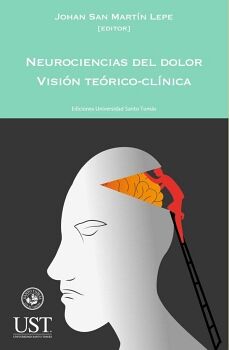 NEUROCIENCIAS DEL DOLOR. VISION TEORICO-CLINICA