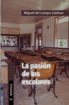 LA PASI�N DE LOS ESCOLARES