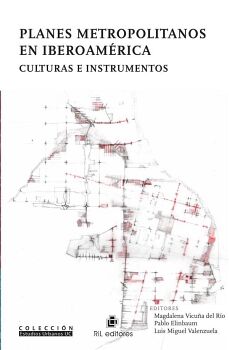 PLANES METROPOLITANOS EN IBEROAMRICA. CULTURAS E INSTRUMENTOS