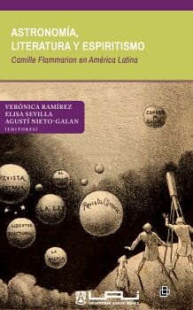 ASTRONOMA, LITERATURA Y ESPIRITISMO. CAMILLE FLAMMARION EN AMRICA LATINA