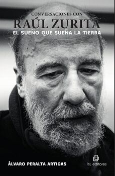 CONVERSACIN CON RAL ZURITA. EL SUEO QUE SUEA LA TIERRA.