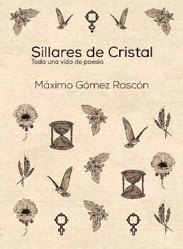 SILLARES DE CRISTAL. TODA UNA VIDA DE POESA.