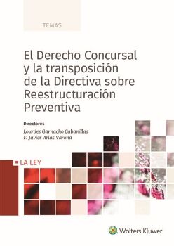 EL DERECHO CONCURSAL Y LA TRANSPOSICI�N DE LA DIRECTIVA SOBRE REESTRUCTURACI�N PREVENTIVA