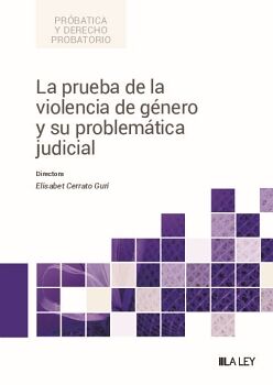 LA PRUEBA DE LA VIOLENCIA DE GNERO Y SU PROBLEMTICA JUDICIAL