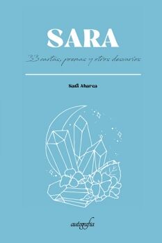 SARA. 33 CARTAS, POEMAS Y OTROS DESVAR�OS