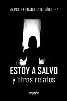 ESTOY A SALVO Y OTROS RELATOS