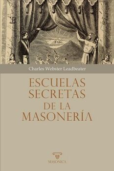 ESCUELAS SECRETAS DE LA MASONER�A