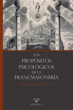 LOS PROP�SITOS PSICOL�GICOS DE LA FRANCMASONER�A