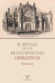 EL RITUAL DE LOS FRANCMASONES OPERATIVOS