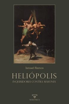 HELIPOLIS. INQUISIDORES CONTRA MASONES