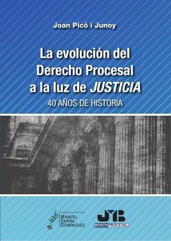 LA EVOLUCIN DEL DERECHO PROCESAL A LA LUZ DE JUSTICIA