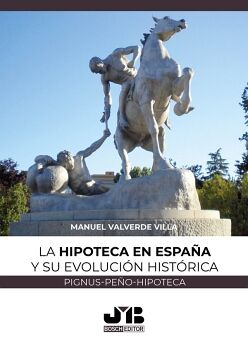 LA HIPOTECA EN ESPAA Y SU EVOLUCIN HISTRICA