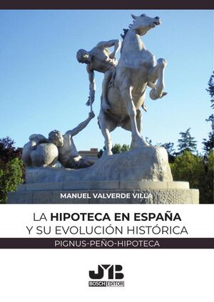 LA HIPOTECA EN ESPAA Y SU EVOLUCIN HISTRICA