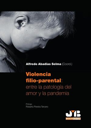 VIOLENCIA FILIO-PARENTAL: ENTRE LA PATOLOG�A DEL AMOR Y LA PANDEMIA