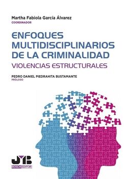 ENFOQUES MULTIDISCIPLINARIOS DE LA CRIMINALIDAD