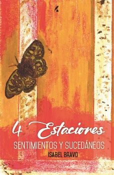 4 ESTACIONES: SENTIMIENTOS Y SUCED�NEOS