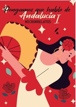 PONGAMOS QUE HABLO DE ANDALUC�A