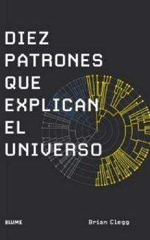 DIEZ PATRONES QUE EXPLICAN EL UNIVERSO