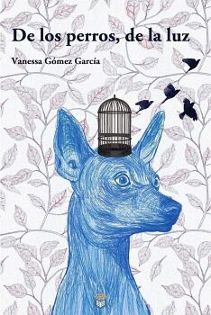 DE LOS PERROS, DE LA LUZ