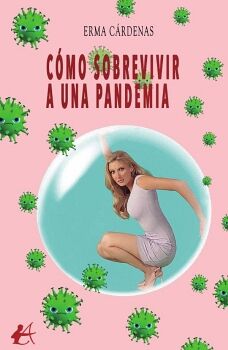 C�MO SOBREVIVIR A UNA PANDEMIA
