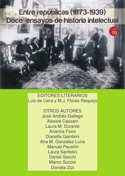 ENTRE REP�BLICAS (1873-1939). DOCE ENSAYOS DE HISTORIA INTELECTUAL