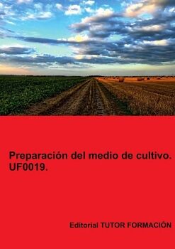 PREPARACI�N DEL MEDIO DE CULTIVO. UF0019.