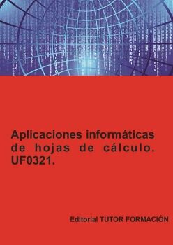APLICACIONES INFORM�TICAS DE HOJAS DE C�LCULO. UF0321.
