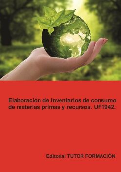 ELABORACI�N DE INVENTARIOS DE CONSUMO DE MATERIAS PRIMAS Y RECURSOS. UF1942.