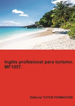INGL�S PROFESIONAL PARA TURISMO. MF1057.