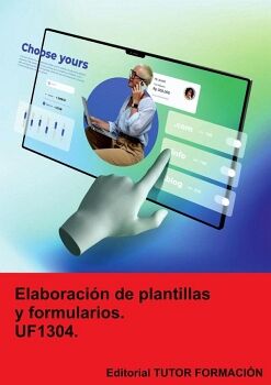 ELABORACI�N DE PLANTILLAS Y FORMULARIOS. UF1304.