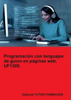 PROGRAMACIN CON LENGUAJES DE GUION EN PGINAS WEB. UF1305.