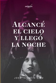 ALCANC EL CIELO Y LLEG LA NOCHE